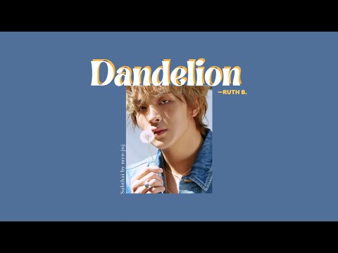 [Thaisub]Dandelion-RuthB.