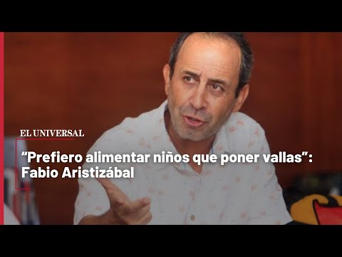 “Prefiero alimentar niños que poner vallas”: Fabio Aristizábal