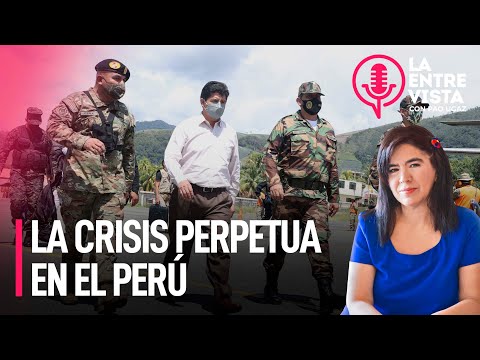 La crisis perpetua en el Perú | La Entrevista con Paola Ugaz