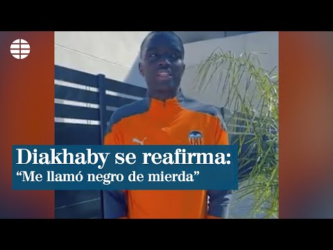 Diakhaby cuelga un vídeo para reafirmarse: Me llamó negro de mierda