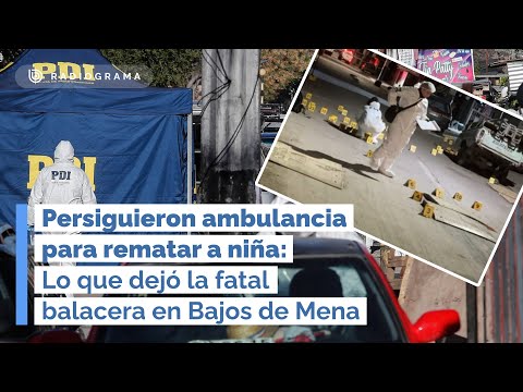 Persiguieron ambulancia para rematar a niña: Lo que dejó la fatal balacera en Bajos de Mena