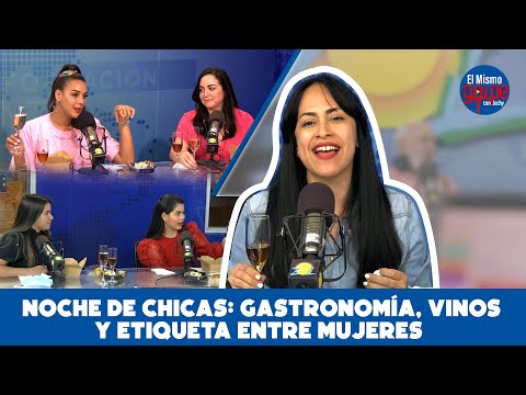 NOCHE DE CHICAS: Gastronomía, Vinos y Etiqueta entre mujeres