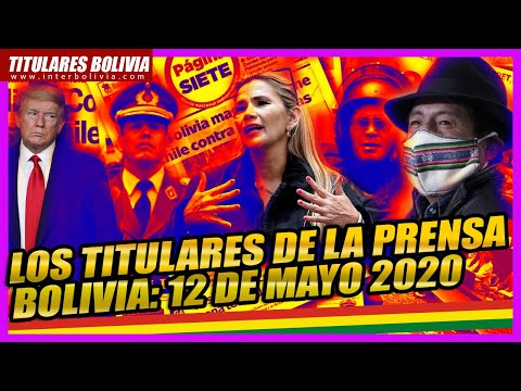 ? LOS TITULARES DE BOLIVIA  12 DE MAYO 2020