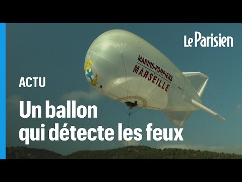 Les pompiers de Marseille testent un ballon captif pour détecter les départs de feu