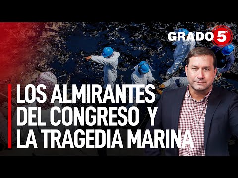 ¿Dónde están los almirantes del Congreso en esta tragedia marina? | Grado 5 con René Gastelumendi