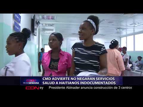 CMD advierte no negaran servicios salud a haitianos indocumentados