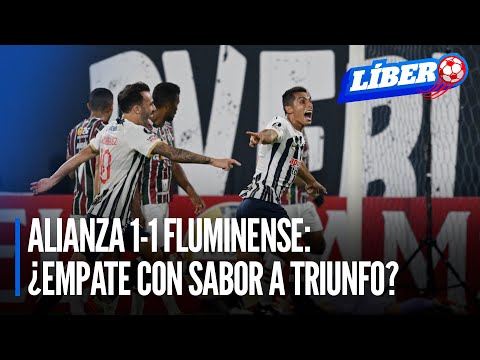 ¿Empate con sabor a triunfo? Alianza  igualó 1-1 ante Fluminense por la Copa Libertadores | Líbero