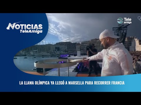 La llama olímpica ya llegó a Marsella para recorrer Francia - Noticias Teleamiga