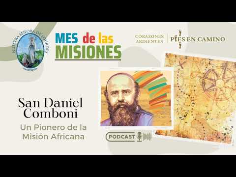 San Daniel Comboni: Un Pionero de la Misión Africana