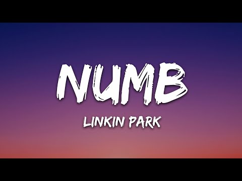 Linkin Park - Numb (Lyrics)