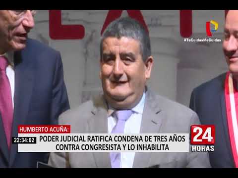Humberto Acuña: Poder Judicial ratifica condena de tres años contra congresista y lo inhabilita
