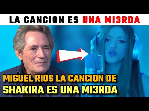 Miguel Ríos CALIFICA la CANCIÓN de SHAKIRA es una MI3RDA HORRIBLE