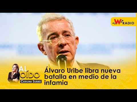 Álvaro Uribe libra nueva batalla en medio de la infamia