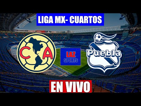 America vs Puebla EN VIVO | Liga MX Cuartos FINAL Partido VUELTA | 14/05/2022