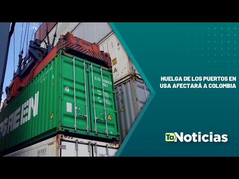 Huelga de los puertos en USA afectará a Colombia - Teleantioquia Noticias