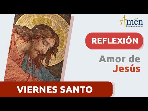 Viernes Santo 29  marzo 2024 | Padre Carlos Yepes | Amor de Jesús