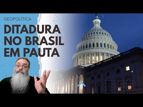 CONGRESSO AMERICANO prepara SESSÃO para DISCUTIR a DEGRADAÇÃO da DEMOCRACIA e INSTITUIÇÕES no BRASIL