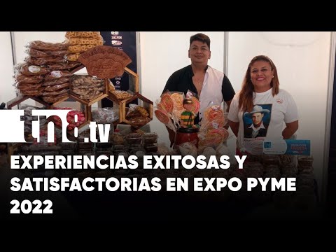 Primeras experiencias exitosas en la Expo Pyme 2022 - Nicaragua