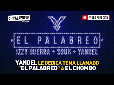 Yandel le dedica TEMA a El Chombo llamado #ElPalabreo ?? #VideoReaccion + Entrevista