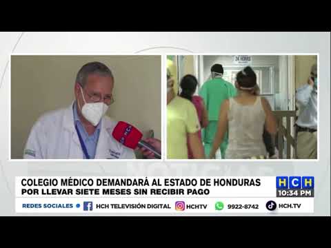 Colegio Médico demandará al Estado de Honduras por llevar siete meses sin recibir pago