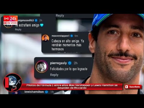 Pilotos de Fórmula 1 entre ellos Max Verstappen y Lewis Hamilton se despiden de Ricciardo