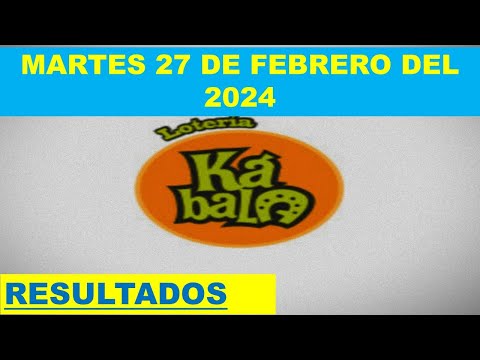RESULTADO KÁBALA Y CHAUCHAMBA DEL MARTES 27 DE FEBRERO DEL 2024 /LOTERÍA DE PERÚ/
