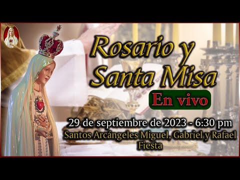 Rosario y Santa Misa  Viernes 29 de septiembre 6:30 p.m. | Caballeros de la Virgen