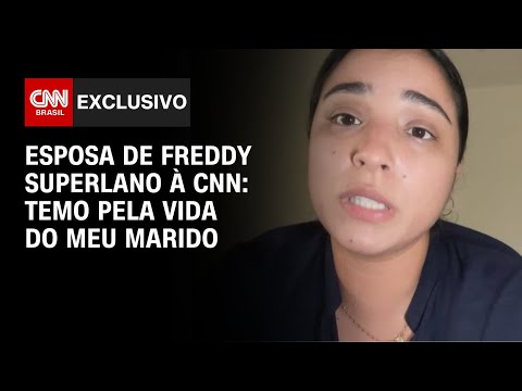 Esposa de Freddy Superlano à CNN: Temo pela vida do meu marido | CNN ARENA