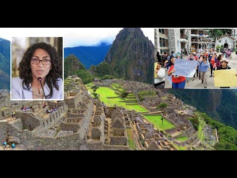Ministra de Cultura por los problemas en Machu Picchu: Se pierde más de un millón de soles