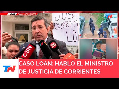 CASO LOAN: Todos esperamos por la aparición de Loan, Juan J López min de Justicia de la Corrientes