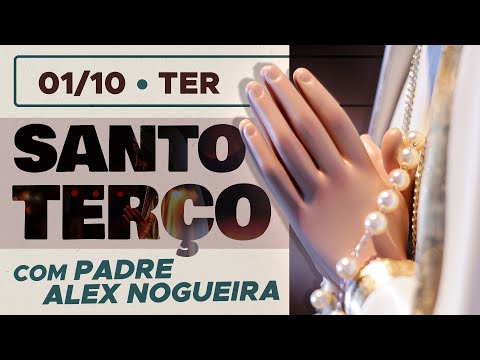 Santo Terço - Terça-feira - 01 de outubro