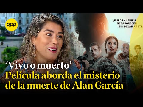 'Vivo o muerto': Película peruana explora las incógnitas detrás del suicidio de Alan García