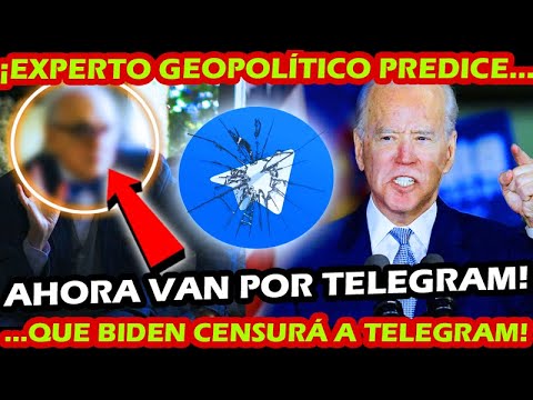 JOE BIDEN PROHIBIRA TELEGRAM EN EUA ¡ ASEGURA EXPERTO GEOPOLITICO !