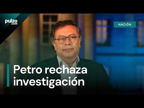 Petro pidió movilización social tras anuncio de investigación en su contra | Pulzo