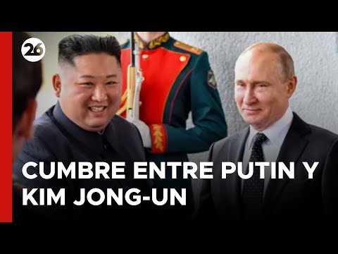 ASIA | Cumbre entre Putin y Kim Jong-un en Corea del Norte
