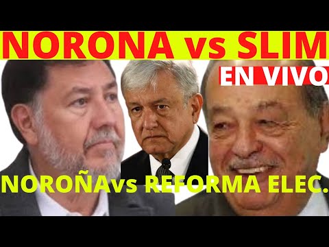 NOROÑA vs SLIM! NOROÑA CONTRA LA REFORMA ELECTRICA! RUSIA UCRANIA! MEXICO EN MEDIO! VA LA REFORMA E.