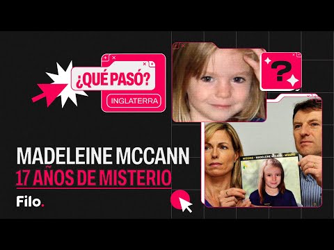 Madeleine McCann: a 17 años de su desaparición aún se investiga su caso | Qué Pasó