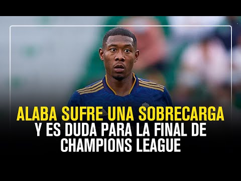 Alaba sufre una sobrecarga y es duda para la final de Champions League