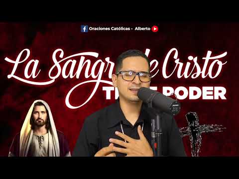 ORACION ala SANGRE de CRISTO Sábado 21 de Septiembre | Oraciones Poderosas de Protección