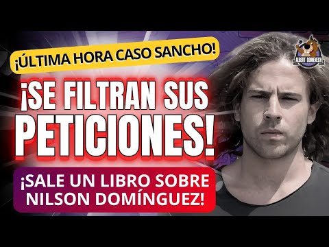 CASO SANCHO: FILTRAN la lista de 6 PETICIONES que ha hecho Daniel Sancho en la cárcel