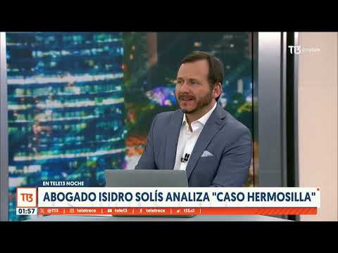 Abogado Isidro Solís analiza Caso Hermosilla