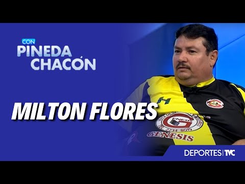 Con Pineda Chacón -  Milton Flores