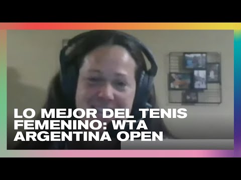 Se viene una nueva jornada en WTA Argentina Open: Mariana Díaz Oliva en #DeAcáEnMás