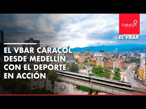 EL VBAR - El Vbar Caracol desde Medellín con el deporte en acción