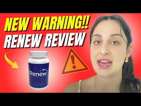 RENEW REVIEW - ?((URGENT WARNING !!))? - Renew Really Works? Renew Supplement - Renew Weight Loss