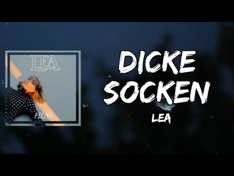 LEA - Dicke Socken (Lyrics)
