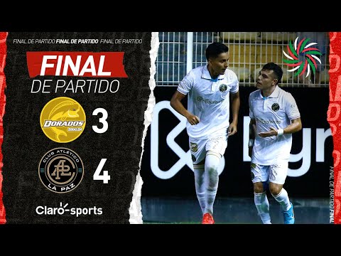 Dorados (3-4) La Paz | Resumen Final | Liga Expansión MX | Apertura 2023 | Jornada 2