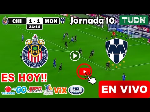 Chivas vs. Monterrey en vivo, donde ver, a que hora juega Chivas vs. Monterrey Liga MX Apertura 2024