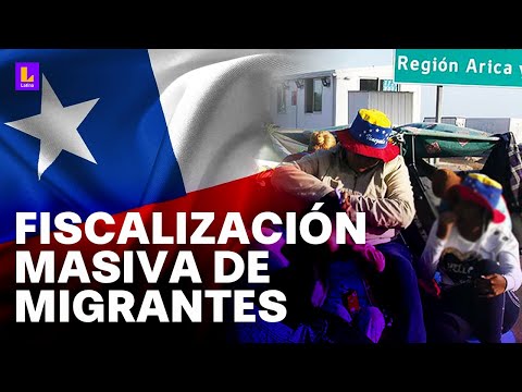 Chile anuncia fiscalización masiva de migrantes: Se viene una crisis terrible si gana Maduro