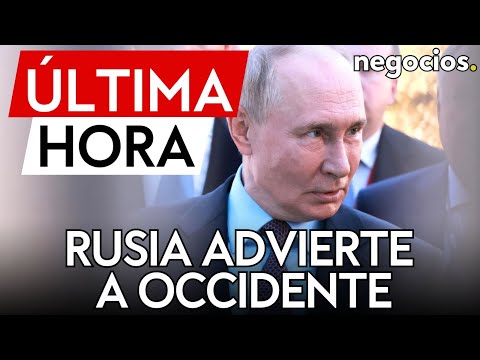 ÚLTIMA HORA | Rusia avisa a Occidente: Ucrania no está interesada en poner fin a la guerra